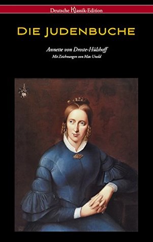Die Judenbuche (Deutsche Klassik Edition - mit Zeichnungen von Max Unold) (German Edition)