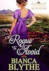 A Rogue to Avoid by Bianca Blythe