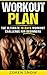 Workout Plan: The Ultimate ...