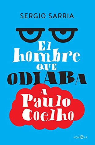 El hombre que odiaba a Paulo Coelho (Paperback)