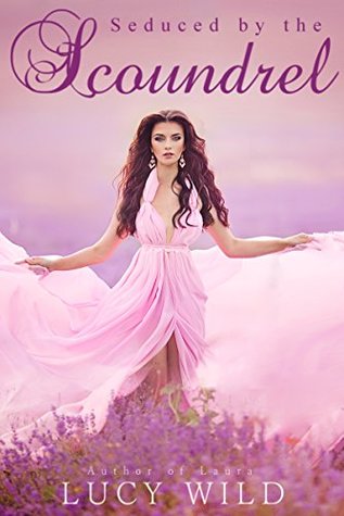 Seduced by the Scoundrel (Kindle Edition)