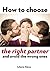 How to choose the right partner and avoid the wrong ones by Iuliana Alexa