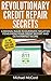 Credit Repair: Cardinal Rules to Eliminate Negative Items from Your Credit Report and Get a Perfect Score (Credit Repair Secrets, Credit Repair Letters, Credit Repair, Credit Score Repair Book 1)