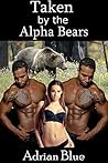 Taken by the Alpha Bears (The Mating Hunt #1)