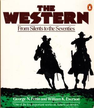 The Western: From Silents to the Seventies (Paperback)