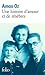 Une histoire d'amour et de ténèbres by Amos Oz Une histoire d'amour et de ténèbres by Amos Oz