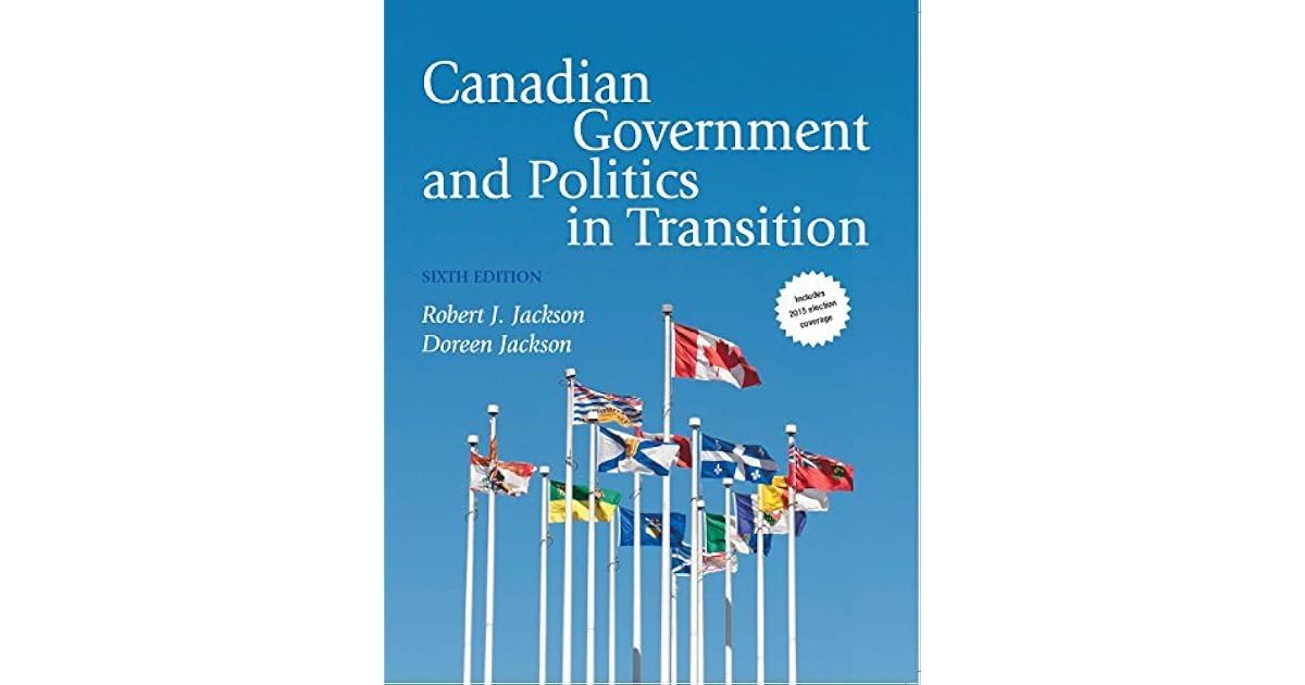 Canadian Government and Politics in Transition, by Robert J. Jackson