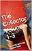 The Collector Volumes 1-3: An erotic series by Daphne Hart