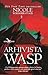 Arhivista Wasp (Archivist Wasp Saga, #1)