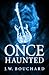 Once Haunted