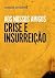 Aos Nossos Amigos: Crise e ...