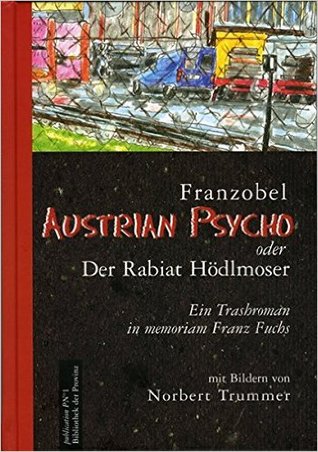 Austrian Psycho oder Der Rabiat Hödlmoser