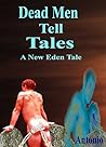 Dead Men Tell Tales (A New Eden Tale)