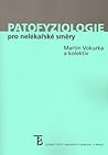 Patofyziologie pro nelékařské směry Patofyziologie pro nelékařské směry
