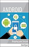 Android: Keeping you Secure
