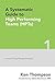 A Systematic Guide to High Performing Teams (HPTs): Includes Change Management Guide (The Systematic Guides Series Book 1)