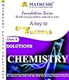 MATRUSRI FOUNDATION SERIES CLASS X CHEMISTRY -SOLUTIONS