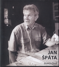 Jan Špáta. Pesimista rozumem, optimista srdcem