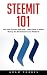 Steemit 101 by Adam Forbes