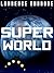 Super World,