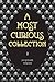 A Most Curious Collection