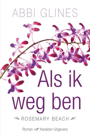 Als ik weg ben (Rosemary Beach, #10)