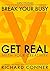 Break Your Busy - Set Your Creativity Free - A Disruptively S... by Richard Conner
