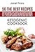 Ketogenic Cookbook:56 The Best Recipes for Rapid Weight Loss, Quick & Easy Recipes Ketogenic Diet, Delicious Soups, Snacks and Smoothies for Ketogenic ... You and Your Family (Healthy lifestyle 2)