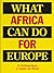 What Africa Can Do For Europe