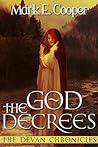 The God Decrees by Mark E. Cooper