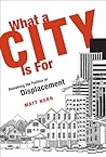What a City Is For by Matt Hern