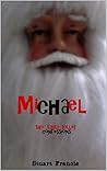 Michael: The Santa Killer Confessions (Extreme Horror) Michael: The Santa Killer Confessions (Extreme Horror)