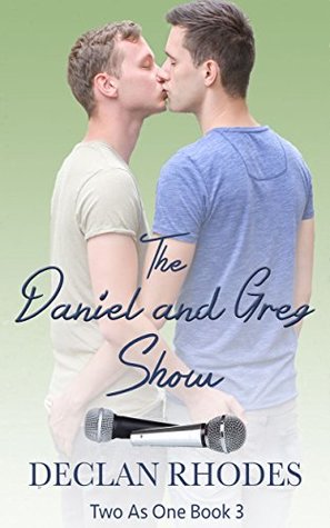 The Daniel and Greg Show (Two As One' #3)
