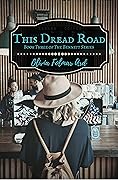 This Dread Road