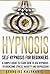 Hypnosis: Self-Hypnosis for Beginners A Simple Guide to Learn How to Use Hypnosis to Overcome Stress, Anxiety & Depression (Self Hypnosis,Mind Control,Hypnosis ... discipline,Relieve Stress, Anxiety)