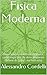 Fisica Moderna by Alessandro Cordelli