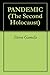 PANDEMIC (The Second Holoca...