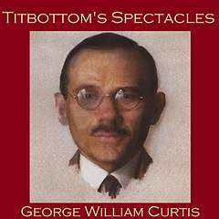 Titbottom's Spectacles (Kindle Edition)