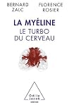 La Myéline: Le turbo du cerveau (OJ.SCIENCES) (French Edition) La Myéline: Le turbo du cerveau (OJ.SCIENCES) (French Edition)
