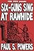 Sixguns Sing At Rawhide