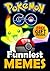 Pokemon Go Memes: Funniest Memes of Pokemon Go + FREE Gift Inside (Book 61) (Funny Memes - Pokemon Go Memes - Pokemon Comics - Pokemon Jokes - Pokemon Funny Memes)