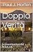 Doppia Verità: Le Investigazioni del M.C.C.I.B. (Episodio 1) (Italian Edition)