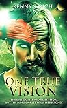 Book cover for The One-Eyed King: One True Vision