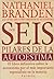 Los seis pilares de la autoestima by Nathaniel Branden