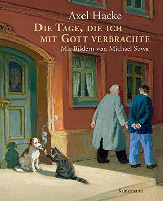Die Tage, die ich mit Gott verbrachte (German Edition)