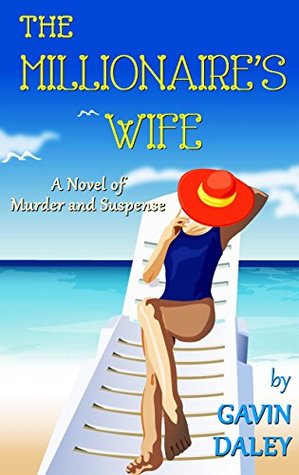 THE MILLIONAIRE'S WIFE: A Novel of Murder and Suspense (Kindle Edition)
