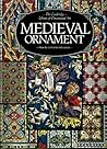 Medieval Ornament from the 11th to the 14th century Medieval Ornament from the 11th to the 14th century