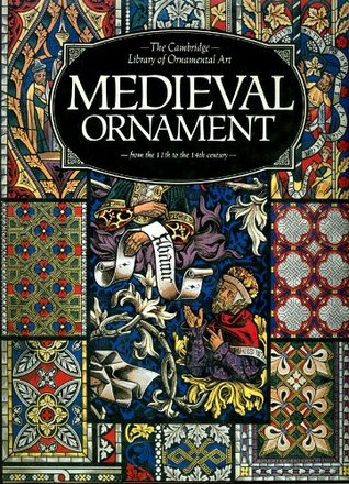 Medieval Ornament from the 11th to the 14th century (hardback)