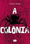 A Colônia by Ezekiel Boone