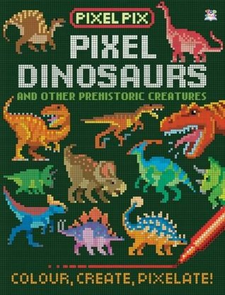 Pixel Dinosaurs (Pixel Pix)